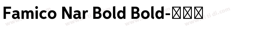 Famico Nar Bold Bold字体转换